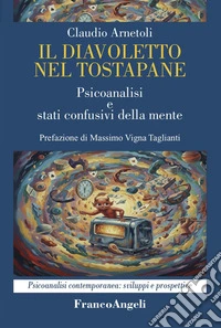 Il diavoletto nel tostapane. Psicoanalisi e stati confusivi della mente libro