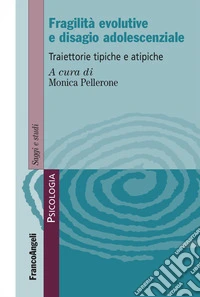 Fragilità evolutive e disagio adolescenziale