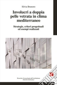 Involucri a doppia pelle vetrata in clima mediterraneo