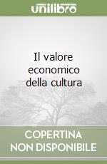 Il valore economico della cultura
