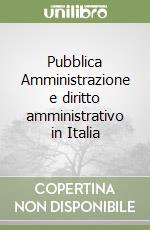 Pubblica Amministrazione e diritto amministrativo in Italia