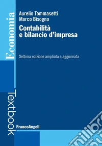 Contabilità e bilancio d'impresa. Ediz. ampliata