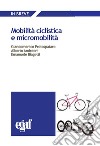 Mobilità ciclistica e micromobilità libro