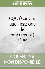 CQC (Carta di qualificazione del conducente). Quiz libro