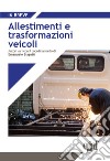 Allestimenti e trasformazioni veicoli libro