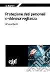 Protezione dati personali e videosorveglianza libro