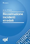 Ricostruzione incidenti stradali libro