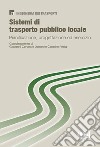 Sistemi di trasporto pubblico locale. Pianificazione, progettazione ed esercizio libro
