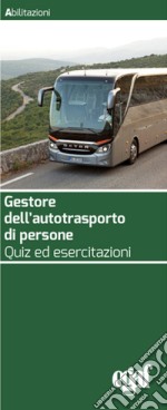 Gestore dell'autotrasporto di persone. Quiz ed esercitazioni