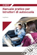 Manuale pratico per istruttori di autoscuola