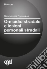 Omicidio stradale e lesioni personali stradali libro