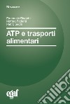 ATP e trasporti alimentari libro