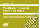 Prontuario violazioni rifiuti e ambiente libro