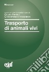 Trasporto di animali vivi libro di Romboli C. (cur.) Protospataro G. (cur.)