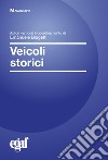 Veicoli storici libro di Biagetti E. (cur.)