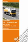 Consulente per il trasporto merci pericolose. Quiz e studi del caso libro di Danieli R. (cur.)