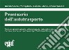 Prontuario dell'autotrasporto libro di Lobina Camillo Macera Antonio Protospataro Giandomenico