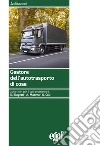 Gestore dell'autotrasporto di cose libro di Biagetti E. (cur.) Macera A. (cur.) Coli G. (cur.)