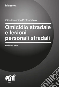 Omicidio stradale e lesioni personali stradali libro