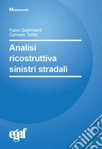 Analisi ricostruttiva sinistri stradali libro