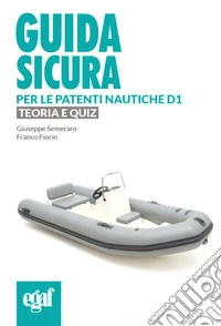 Guida sicura per le patenti nautiche D1. Teoria e quiz libro