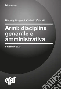 Armi: disciplina generale e amministrativa libro