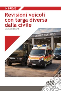Revisioni veicoli con targa diversa dalla civile libro