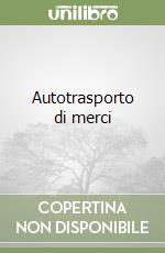 Autotrasporto di merci