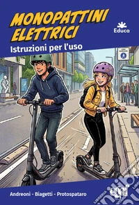 Monopattini elettrici: istruzioni per l'uso