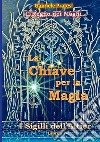 La chiave per la magia libro di Pratesi Gabriele