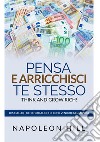 Pensa e arricchisci te stesso in 10 minuti al giorno. Chiedi quello che  vuoi dalla vita