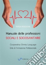 Manuale delle professioni sociali e socio-sanitarie libro