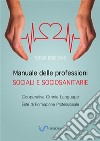 Manuale delle professioni sociali e socio-sanitarie libro