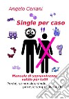 Single per caso libro