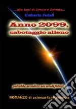 Anno 2099, sabotaggio alieno