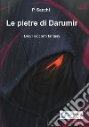 Le pietre di Darumir libro di Sacchi P.