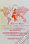 Terra contro mare. Le pan-regioni 1919-1949. Vol. 1: L' architettura geopolitica libro
