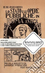 Lo Stato e le opere pubbliche in Roma antica libro