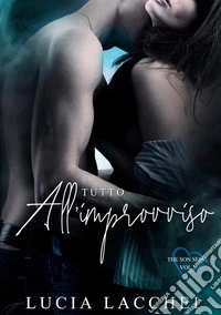 Tutto all'improvviso. The son series. Vol. 1 libro