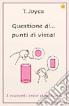 Questione di... punti di vista! libro