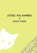 Storie per bambini. Ediz. illustrata libro