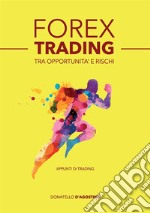 Forex trading tra opportunità e rischi libro