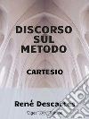 Discorso sul Metodo. E-book. Formato Mobipocket ebook
