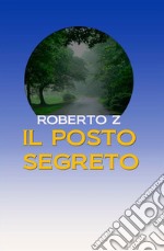 Il posto segreto libro