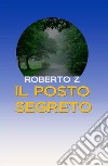 Il posto segreto libro