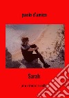 Sarah. Una strada in salita libro di D'Amico Paolo