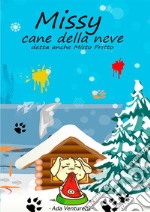 Missy cane della neve, detta anche Misto Fritto libro