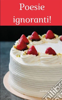 Poesie ignoranti libro