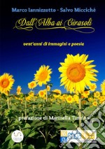 Dall'alba ai girasoli libro