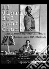 Il diario del conte Ciano. 7 anni da ministro degli Esteri nell'Italia di Mussolini (agosto 1937-febbraio 1943) libro